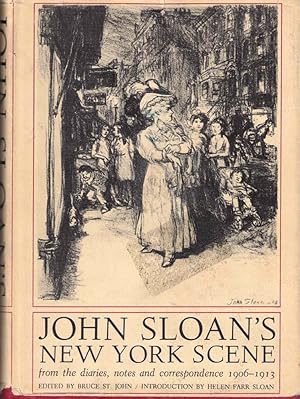 John Sloan's New York Scene: From the Diaries, Notes and Correspondence 1906-1913
