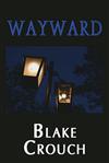 Seller image for Crouch, Blake | Wayward | Signed Limited Edition for sale by VJ Books
