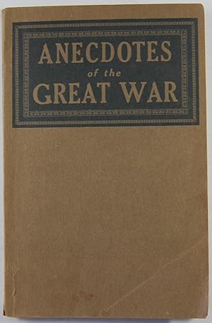 Anecdotes From the Great War Gathered From European Sources