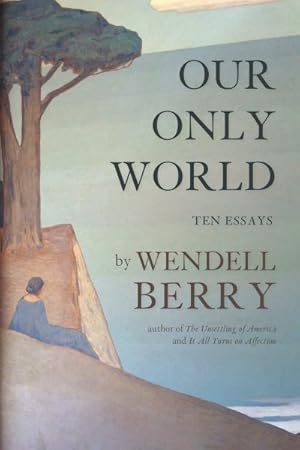 Seller image for Our Only World : Ten Essays for sale by GreatBookPrices