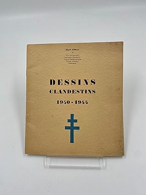 Dessins Clandestins: Dessinés - Imprimés - Diffusés en 1940-1944