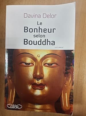 Seller image for Le bonheur selon bouddha for sale by Dmons et Merveilles