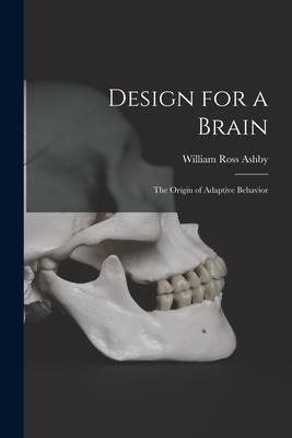Bild des Verkufers fr Design for a Brain the Origin of Adaptive Behavior zum Verkauf von moluna