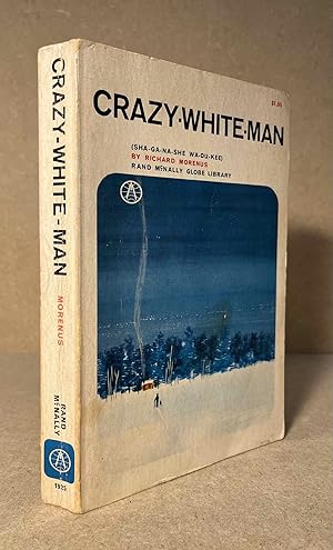 Immagine del venditore per Crazy-White-Man _ (Sha-ga-na-she Wa-du-kee) venduto da San Francisco Book Company