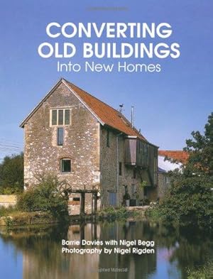 Bild des Verkufers fr Converting Old Buildings into New Homes zum Verkauf von WeBuyBooks