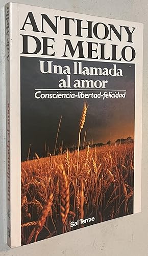Seller image for Una Llamada al Amor: Consciencia - Libertad - Felicidad (Spanish Edition) for sale by Once Upon A Time