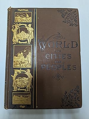 The World: Its Cities and Peoples