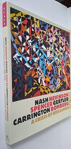 Nash, Nevinson, Spencer, Gertler, Carrington, Bomberg: A Crisis of Brilliance, 1908-1922 - Dulwic...