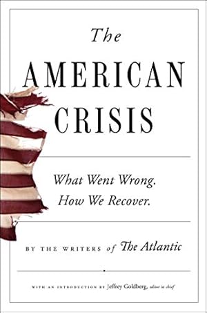 Bild des Verkufers fr The American Crisis: What Went Wrong. How We Recover. zum Verkauf von WeBuyBooks