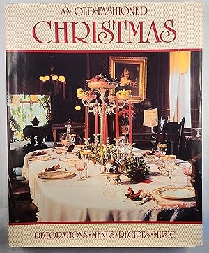 Seller image for An Old-Fashioned Christmas American Holiday Traditions for sale by WellRead Books A.B.A.A.