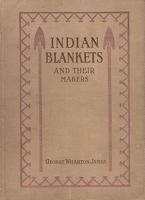 Indian Blankets and Their Makers