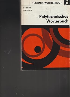 Imagen del vendedor de Polytechnische Wrterbuch. Spanisch - Deutsch. a la venta por Ant. Abrechnungs- und Forstservice ISHGW