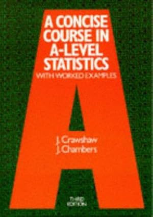 Seller image for A Concise Course in Advanced Level Statistics: With Worked Examples for sale by WeBuyBooks