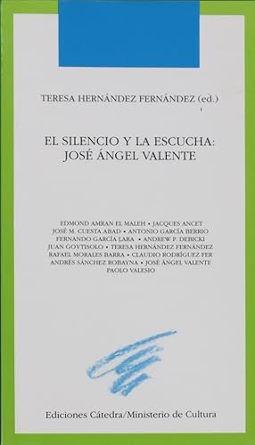 Seller image for El silencio y la escucha Jos ngel Valente for sale by Librera Alonso Quijano