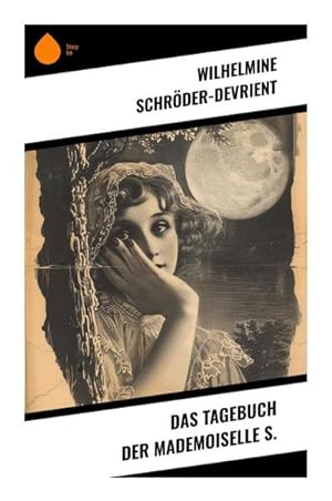 Seller image for Das Tagebuch der Mademoiselle S. for sale by Smartbuy