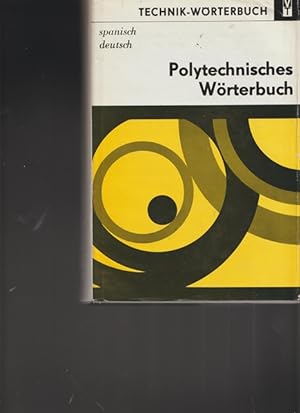 Imagen del vendedor de Polytechnische Wrterbuch. Spanisch - Deutsch. a la venta por Ant. Abrechnungs- und Forstservice ISHGW