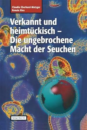 Seller image for Verkannt Und Heimtuckisch : Die Ungebrochene Macht Der Seuchen -Language: german for sale by GreatBookPrices