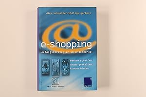 Imagen del vendedor de E-SHOPPING. Erfolgsstrategien im Electronic Commerce ; Marken schaffen, Shops gestalten, Kunden binden a la venta por INFINIBU KG