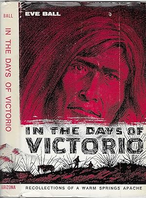 In the Days of Victorio: Recollections of a Warm Springs Apache Signed