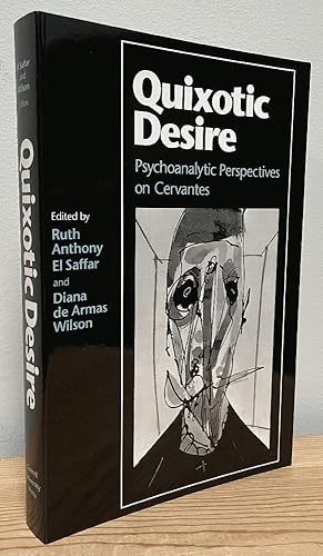 Imagen del vendedor de Quixotic Desire: Psychoanalytic Perspectives on Cervantes a la venta por Chaparral Books