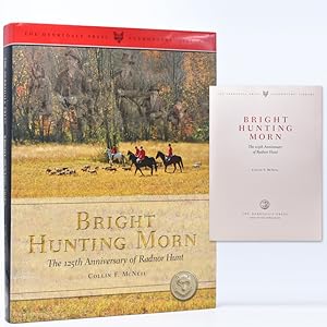 Immagine del venditore per Bright Hunting Morn. The 125th Anniversary of Radnor Hunt venduto da The Old Mill Bookshop