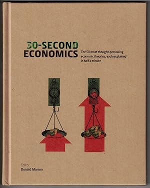 Seller image for 30-Second Economics The 50 most thought-provoking economic theories, each expalined in half a minute for sale by Ainsworth Books ( IOBA)