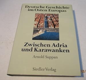 Bild des Verkufers fr Deutsche Geschichte im Osten Europas. Zwischen Adria und Karawanken. zum Verkauf von Ottmar Mller