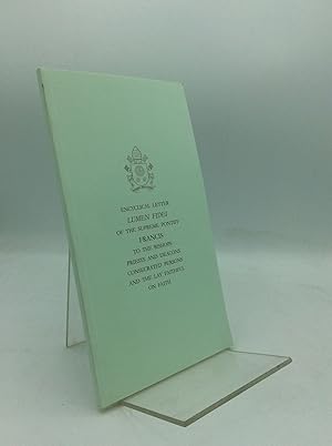 Image du vendeur pour ENCYCLICAL LETTER LUMEN FIDEI of the Supreme Pontiff Francis to the Bishops, Priests and Deacons, Consecrated Persons, and the Lay Faithful on Faith mis en vente par Kubik Fine Books Ltd., ABAA