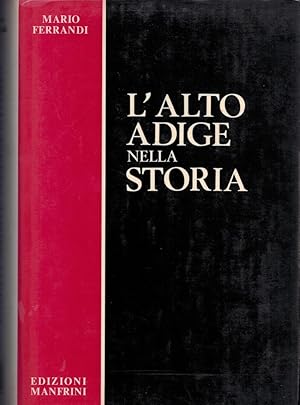Seller image for L'Alto Adige nella storia. for sale by MULTI BOOK