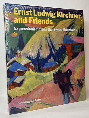 Image du vendeur pour Ernst Ludwig Kirchner and Friends: Expressionism from the Swiss Mountains mis en vente par Stephen Peterson, Bookseller