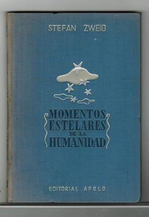 Bild des Verkufers fr Momentos estelares de la humanidad: cinco miniaturas histricas. [Ttulo original: Sternstunden der Menschheit. Traduccin directa del alemn de Mario Verdaguer]. zum Verkauf von La Librera, Iberoamerikan. Buchhandlung