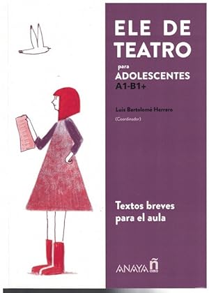 ELE de Teatro para adolescentes. A1-B1+. Juvenil. Textos breves para el aula. (incluye extensión ...