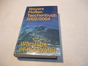 Bild des Verkufers fr Weyers Flottentaschenbuch. 2002-2004. Warships of the world. zum Verkauf von Ottmar Mller