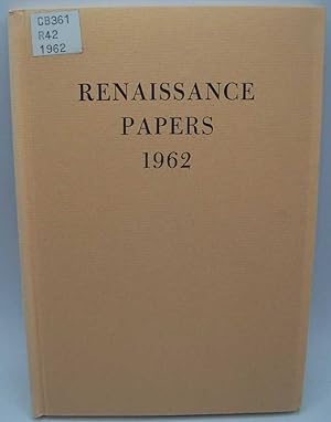 Seller image for Renaissance Papers 1962: A Selection of Papers Presented at the Renaissance Meeting in the Southeastern States for sale by Easy Chair Books