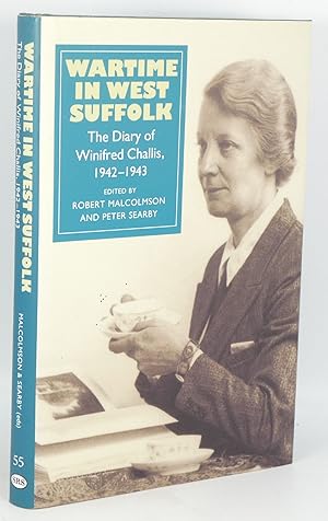 Bild des Verkufers fr Wartime in West Suffolk: The Diary of Winifred Challis, 1942-1943 zum Verkauf von Besleys Books  PBFA