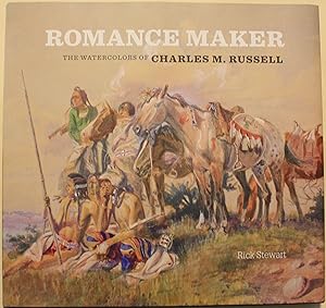 Romance Maker The Watercolors of Charles M. Russell