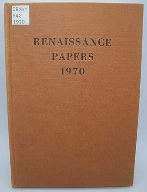 Seller image for Renaissance Papers 1970: A Selection of Papers Presented at the Renaissance Meeting in the Southeastern States for sale by Easy Chair Books