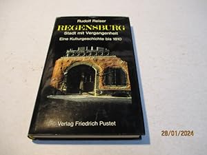 Bild des Verkufers fr Regensburg. Stadt mit Vergangenheit. Eine Kulturgeschichte bis 1810. zum Verkauf von Ottmar Mller