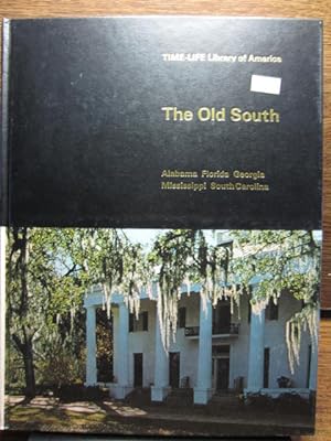 Imagen del vendedor de THE OLD SOUTH: Alabama, Florida, Georgia, Mississippi, South Carolina a la venta por The Book Abyss
