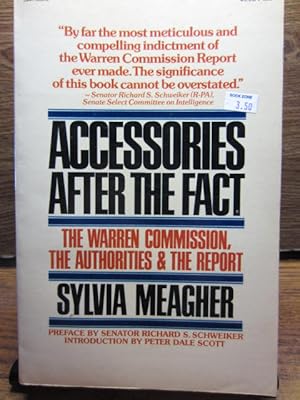 ACCESSORIES AFTER THE FACT: The Warren Commission, the Authorities, and the Report