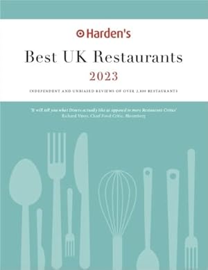 Bild des Verkufers fr Hardens Best UK Restaurants 2023: UK's Most Comprehensive Restaurant Guide zum Verkauf von WeBuyBooks