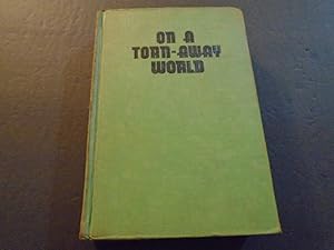 On A Torn-Away World by Roy Rockwood 1913 HC