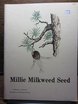 Seller image for MILLIE MILKWOOD SEED - A science fiction selection introducing wild flowers to the young botanist. for sale by The Book Abyss