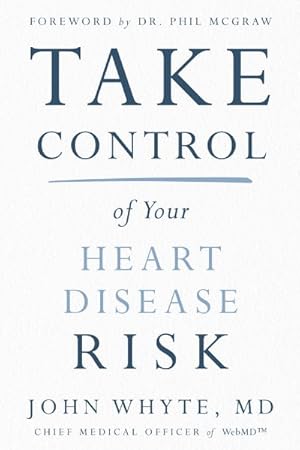 Image du vendeur pour Take Control of Your Heart Disease Risk mis en vente par GreatBookPrices