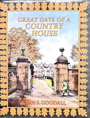 Seller image for Great Days of a Country House for sale by Liberty Book Store ABAA FABA IOBA