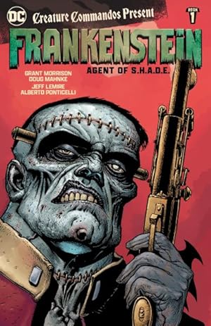 Image du vendeur pour Creature Commandos Present Frankenstein 1 : Agent of S.h.a.d.e. mis en vente par GreatBookPrices