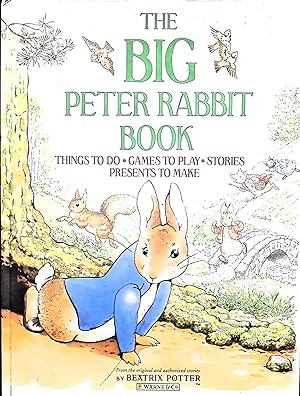 Bild des Verkufers fr The Big Peter Rabbit Book: Things to Do, Games to Play, Stories, Presents to Make zum Verkauf von Liberty Book Store ABAA FABA IOBA