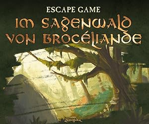 Escape Game  Im Sagenwald von Brocéliande Éric Nieudan