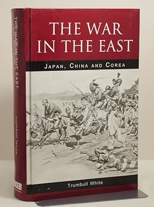 The War In The East Japan,China and Corea