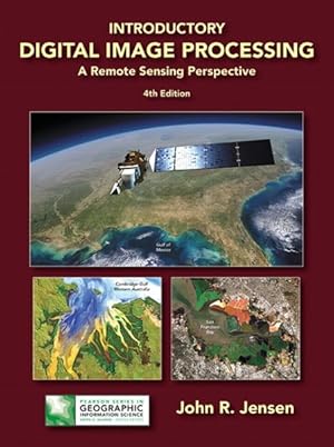 Bild des Verkufers fr Introductory Digital Image Processing : A Remote Sensing Perspective zum Verkauf von GreatBookPricesUK